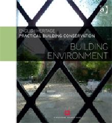 PRACTICAL BUILDING CONSERVATION "BUILDING ENVIRONMENT"