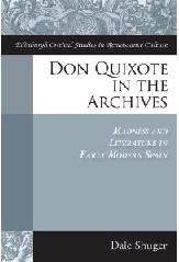 DON QUIXOTE IN THE ARCHIVES "MADNESS AND LITERATURE IN EARLY MODERN SPAIN"