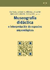 MUSEOGRAFÍA DIDÁCTICA E INTERPRETACIÓN DE ESPACIOS ARQUEOLÓGICOS