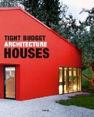 TIGHT BUDGET ARCHITECTURE. HOUSES