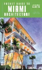 POCKET GUIDE TO MIAMI ARCHITECTURE