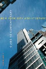 GUIDE TO CONTEMPORARY NEW YORK CITY ARCHITECTURE
