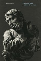 NICOLAS DE LEYDE, SCULPTUER DU XVE SIÈCLE "UN REGARD MODERNE"