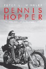 DENNIS HOPPER "THE WILD RIDE OF A HOLLYWOOD REBEL"