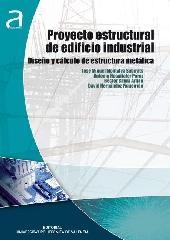 PROYECTO ESTRUCTURAL DE EDIFICIO INDUSTRIAL: DISEÑO Y CÁLCULO DE ESTRUCTURA METÁLICA