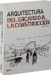 ARQUITECTURA DEL ENCARGO A LA CONSTRUCCIÓN