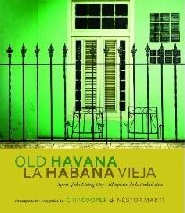 OLD HAVANA= LA HAVANA VIEJA "SPIRIT OF THE LIVING CITY =  EL ESPIRITU DE LA CIUDAD VIVA"