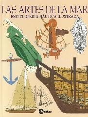 LAS ARTES DE LA MAR "ENCICLOPEDIA NAÚTICA ILUSTRADA"