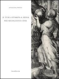 LE TESI A STAMPA A SIENA NEI SECOLI XVI E XVII "CATALOGO DEGLI OPUSCOLI DELLA BIBLIOTECA COMUNALE DEGLI INTRONAT"