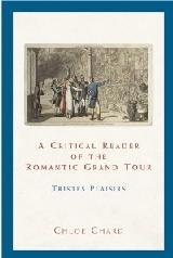 A CRITICAL READER OF THE ROMANTIC GRAND TOUR: TRISTES PLAISIRS