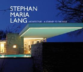 STEPHAN MARIA LANG "ARCHITECTURE A JOURNEY TO THE SOUL"