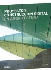 PROYECTO Y CONSTRUCCIÓN DIGITAL EN ARQUITECTURA