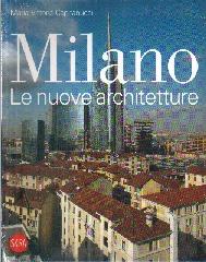 MILANO LE NUOVE ARCHITETTURE "LE NUOVE ARCHITETTURE"
