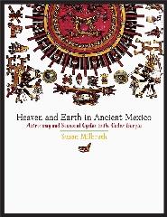 HEAVEN AND EARTH IN ANCIENT MEXICO "ASTRONOMY AND SEASONAL CYCLES IN THE CODEX BORGIA"