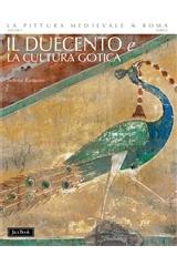 LA PITTURA MEDIEVALE A ROMA. COPUS Vol.V "IL DUECENTO E LA CULTURA GOTICA, 1198-1287 CA"