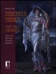 MODERNITA MINOICA. L'ARTE EGEA E L'ART NOUVEAU. IL CASO DI MARIANO FORTUNY Y MADRAZO.