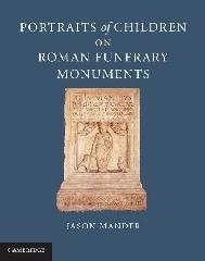 PORTRAITS OF CHILDREN ON ROMAN FUNERARY MONUMENTS