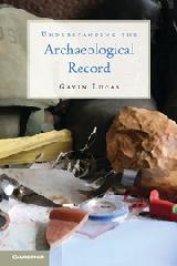 UNDERSTANDING THE ARCHAEOLOGICAL RECORD