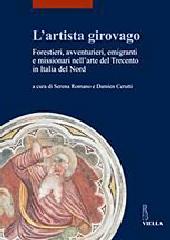 L'ARTISTA GIROVAGO "FORESTIERI, AVVENTURIERI, EMIGRANTI E MISSIONARI NELL'ARTE DEL T"