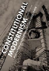 CONSTITUTIONAL MODERNISM: ARCHITECTURE AND CIVIL SOCIETY IN CUBA, 1933-1959