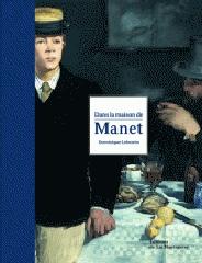 DANS LA MAISON DE MANET