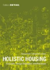 HOLISTIC HOUSING CONCEPTS, DESIGN STRATEGIES AND PROCESSES