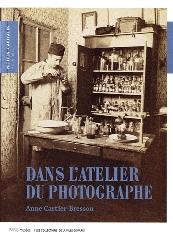 DANS L'ATELIER DU PHOTOGRAPHE "LA PHOTOGRAPHIE MISE EN SCENE (1839-2006)"