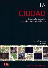 LA CIUDAD "ECONOMÍA, ESPACIO, SOCIEDAD Y MEDIO AMBIENTE"