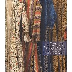 THE JEWISH WARDROBE "FROM THE COLLECTION OF THE ISRAEL MUSEUM"
