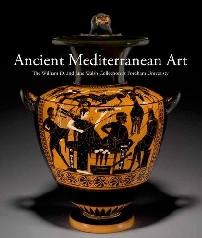 ANCIENT MEDITERRANEAN ART "THE WILLIAM D. AND JANE WALSH COLLECTION AT FORDHAM UNIVERSITY"