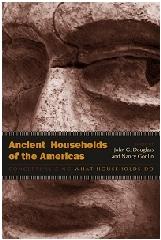 ANCIENT HOUSEHOLDS OF THE AMERICAS "CONCEPTUALIZING WHAT HOUSEHOLDS DO"
