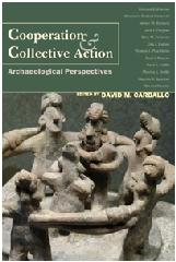 COOPERATION AND COLLECTIVE ACTION "ARCHAEOLOGICAL PERSPECTIVES"