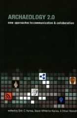 ARCHAEOLOGY 2.0 "NEW TOOLS FOR COMMUNICATION AND COLLABORATION"