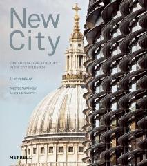 NEW CITY: CONTEMPORARY ARCHITECTURE IN THE CITY OF LONDON