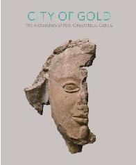 CITY OF GOLD "THE ARCHAEOLOGY OF POLIS CHRYSOCHOUS, CYPRUS"