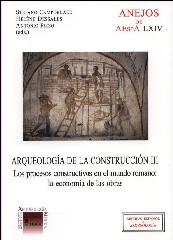 ARQUEOLOGÍA DE LA CONSTRUCCIÓN, III "LOS PROCESOS CONSTRUCTIVOS EN EL MUNDO ROMANO: LA ECONOMÍA DE"