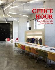 OFFICE HOUR "FRESH CORPORATE ENVIRONMENTS FROM AROUND THE GLOBE"