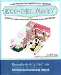 ECO-ORDINARY. ETIQUETAS PARA LA PRÁCTICA COTIDIANA DE LA ARQUITECTURA