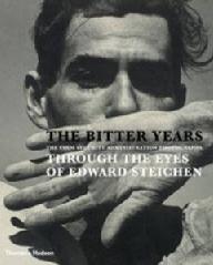 THE BITTER YEARS "THE FARM SECURITY ADMINISTRATION PHOTOGRAPHS THROUGH THE EYES OF"