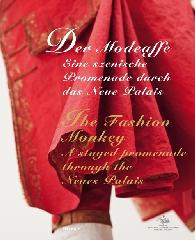 THE FASHION MONKEY "A STAGED PROMENADE THROUGH THE NEUES PALAIS"