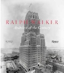 RALPH WALKER: ARCHITECT OF THE CENTURY