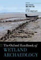 THE OXFORD HANDBOOK OF WETLAND ARCHAEOLOGY