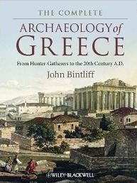 THE COMPLETE ARCHAEOLOGY OF GREECE "FROM HUNTER-GATHERERS TO THE 20TH CENTURY A.D."