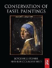 CONSERVATION OF EASEL PAINTINGS "RUSHFIELD, REBECCA"