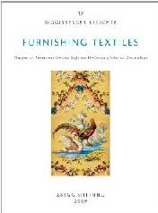 FURNISHING TEXTILES "STUDIES ON SEVENTEENTH- AND EIGHTEENTH-CENTURY INTERIOR DECORATI"