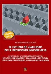 EL ESTUDIO DE LA VIABILIDAD DE LA PROMOCIÓN INMOBILIARIA, INCLUYE CD CON LAS HERRAMIENTAS INFORMÁTICAS "HEPI-E PARA PROMOCIONES INMOBILIARIAS EN ESPAÑA"