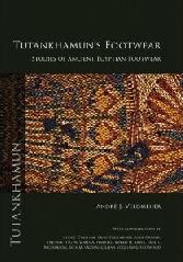 TUTANKHAMUN'S FOOTWEAR "STUDIES OF ANCIENT EGYPTIAN FOOTWEAR"
