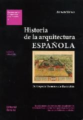 HISTORIA DE LA ARQUITECTURA ESPAÑOLA "DEL IMPERIO ROMANO A LA ILUSTRACIÓN"