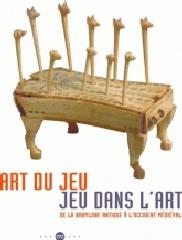 ART DU JEU, JEU DANS ART. DE BABYLONE "DE BABYLONE A L'OCCIDENT MEDIEVAL"