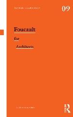 FOUCAULT FOR ARCHITECTS